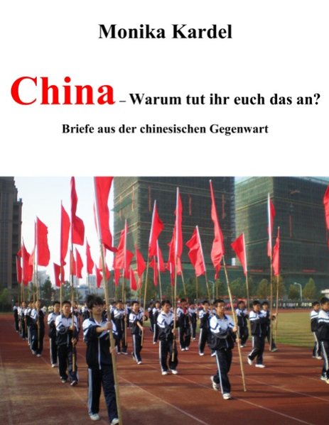 China Warum tut ihr euch das an Monika Kardel Bücher bei litnity